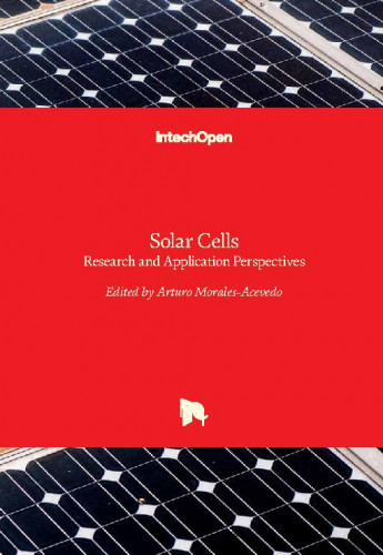 Solar cells : research and application perspectives / edited by Arturo Morales-Acevedo