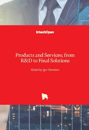 Products and services : from R&D to final solutions / edited by Igor Fürstner