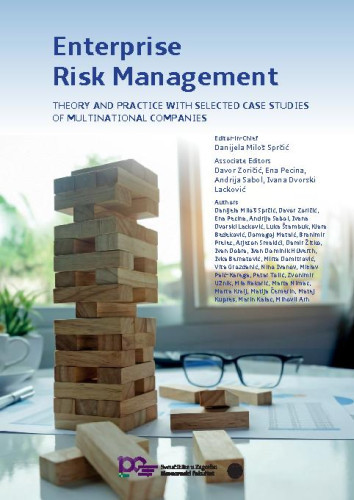 Enterprise risk management :  theory and practice with selected case studies of multinational companies / Danijela Miloš Sprčić ... [et al.] ;