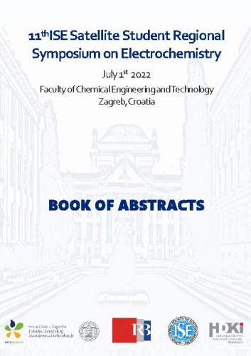 Book of abstracts : 11(2022) / ... ISE Satellite Student Regional Symposium on Electrochemistry ; editors  Nives Novosel, Gabrijela Radić. 