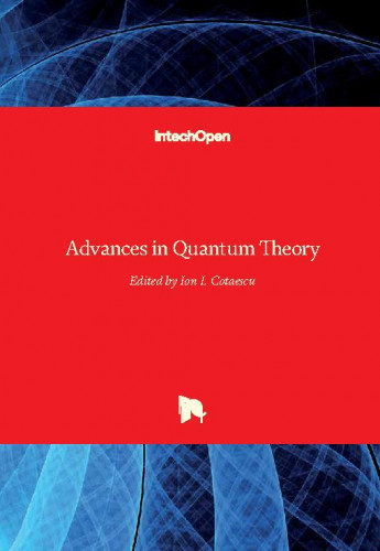 Advances in quantum theory edited by Ion I. Cotaescu