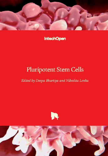 Pluripotent stem cells / edited by Deepa Bhartiya and Nibedita Lenka