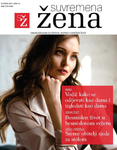 Suvremena žena  : online magazin za zdraviji, sretniji i uspješniji život : 12(2023) / glavna urednica Marijana Glavaš.