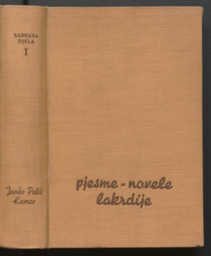 Pjesme, novele i lakrdije / Janko Polić Kamov ; uredio Dragutin Tadijanović ; [predgovor Nikola Polić].