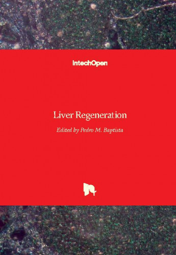 Liver regeneration / edited by Pedro M. Baptista