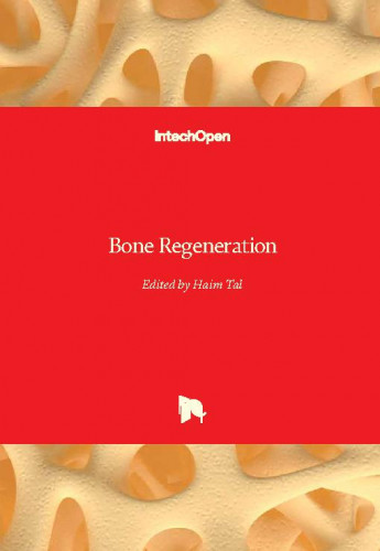 Bone regeneration / edited by Haim Tal