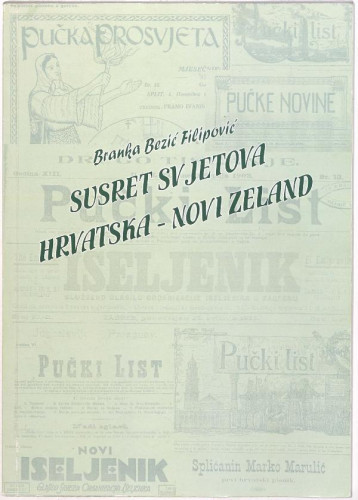 Susret svjetova. Sv. 2 : Hrvatska - Novi Zeland   / Branka Bezić-Filipović.