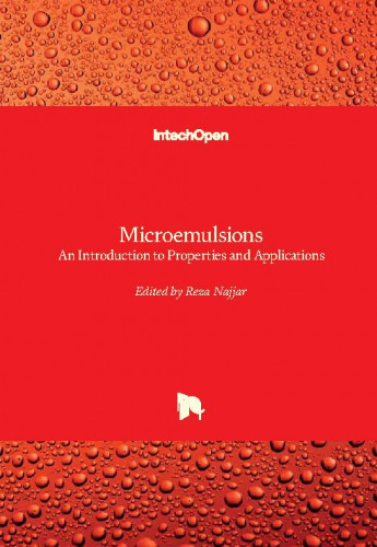 Microemulsions - an introduction to properties and applications / edited by Reza Najjar