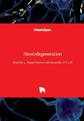 Neurodegeneration / edited by L. Miguel Martins and Samantha H.Y. Loh
