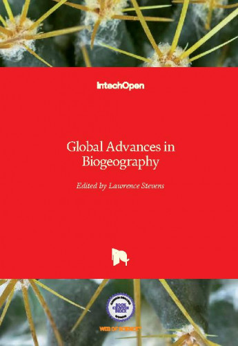 Global advances in biogeography / edited by Lawrence Stevens
