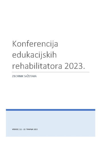 Konferencija edukacijskih rehabilitatora 2023.  : zbornika sažetaka, Vodice 12-15 travnja 2023. / urednik Antun Zupanc