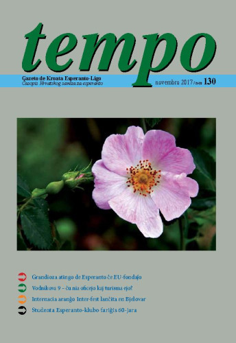 Tempo  : gazeto de Kroata Esperanto-Ligo = časopis Hrvatskog saveza za esperanto : 130(2017) / redaktoris Spomenka Štimec