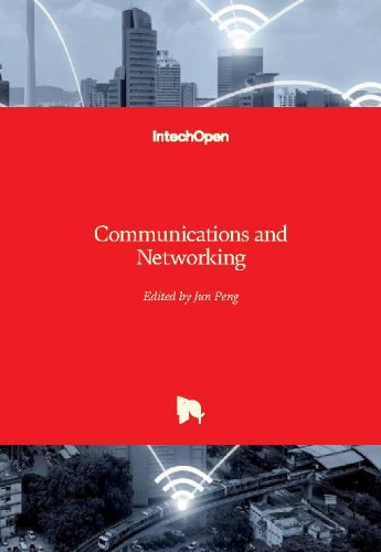 Communications and networking / edited by Jun Peng