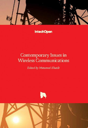 Contemporary issues in wireless communications / edited by Mutamed Khatib