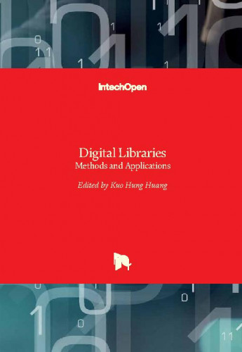 Digital libraries : methods and applications / edited by Kuo Hung Huang.