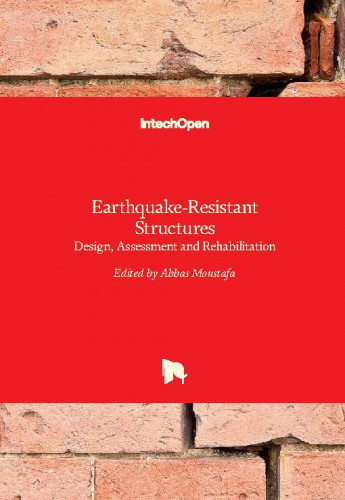 Earthquake-resistant structures - design, assessment and rehabilitation / edited by Abbas Moustafa