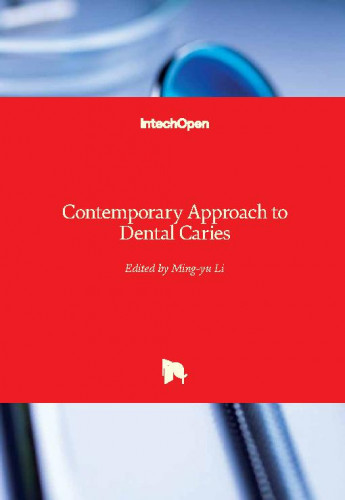 Contemporary approach to dental caries / edited by Ming-yu Li