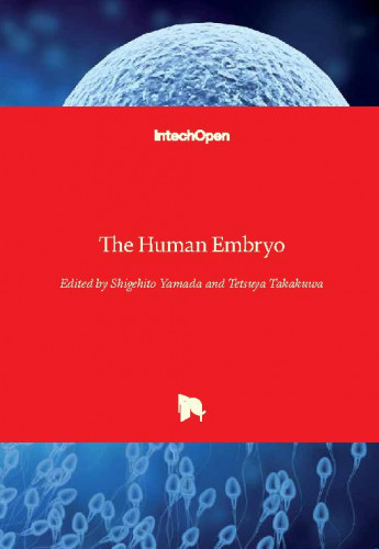 The human embryo / edited by Shigehito Yamada and Tetsuya Takakuwa