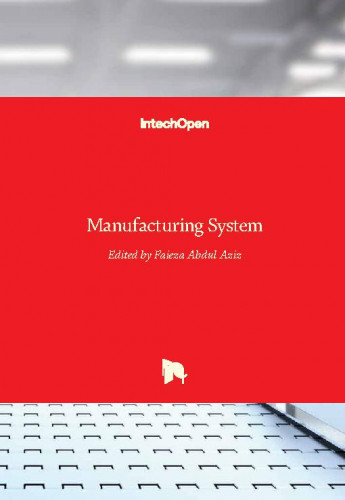 Manufacturing system / edited by Faieza Abdul Aziz