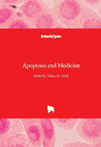 Apoptosis and medicine / edited by Tobias M. Ntuli