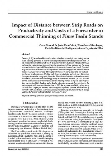 Impact of distance between strip roads on productivity and costs of a forwarder in commercial thinning of Pinus taeda stands / Oscar Manuel de Jesús Vera Cabral, Eduardo da Silva Lopes, Carla Krulikowski Rodrigues, Afonso Figueiredo Filho.