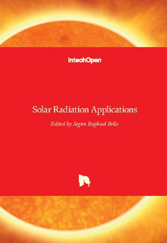 Solar radiation applications / edited by Segun Raphael Bello