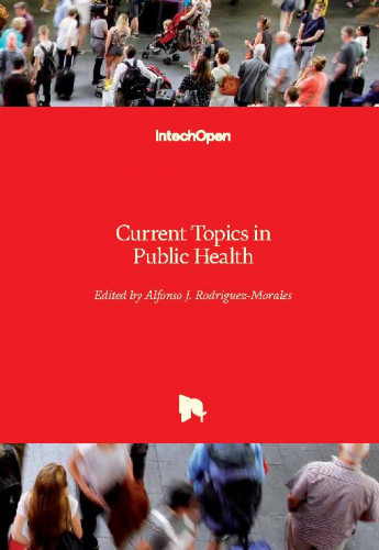 Current topics in public health / edited by Alfonso J. Rodriguez-Morales