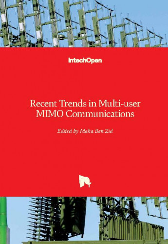 Recent trends in multi-user MIMO communications / edited by Maha Ben Zid