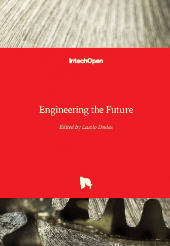 Engineering the future / edited by Laszlo Dudas