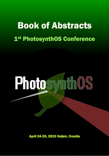 Book of abstracts  / ... PhotosynthOS Conference ; edited by Zorana Katanić, Selma Mlinarić and Lidija Begović.