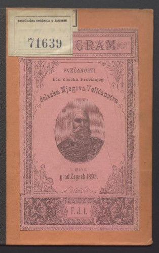 Program za dane previšnjeg boravka Njeg. cesarskog i kraljev. Veličanstva u zemaljskom glavnom gradu Zagrebu na 14., 15. i 16. listopada 1895. 