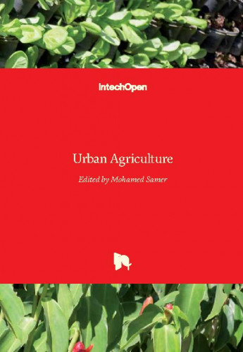 Urban agriculture / edited by Mohamed Samer