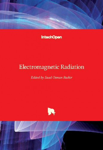 Electromagnetic radiation / edited by Saad Osman Bashir