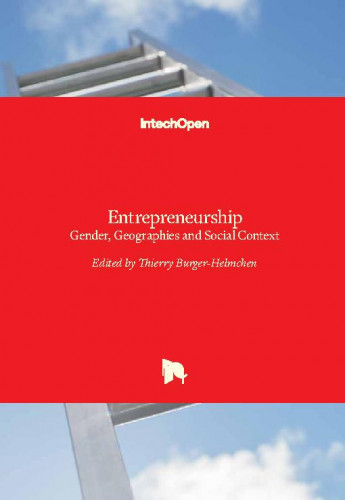 Entrepreneurship - gender, geographies and social context / edited by Thierry Burger-Helmchen