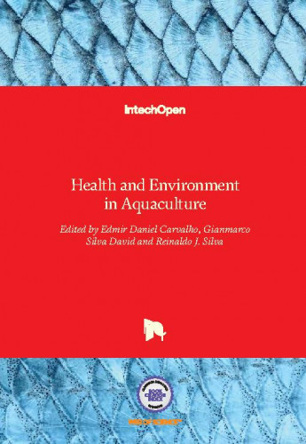 Health and environment in aquaculture / edited by Edmir Daniel Carvalho, Gianmarco Silva David and Reinaldo J. Silva