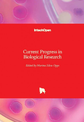 Current progress in biological research edited by Marina Silva-Opps