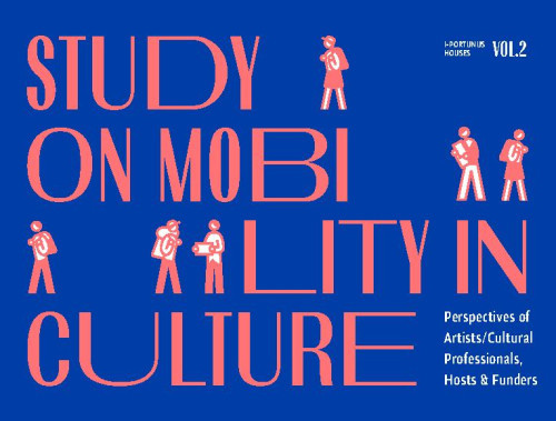 Study on Mobility in Culture: Perspectives of Artists/Cultural Professionals, Hosts and Funders  : i-Portunus Houses : Vol. 2 / authors Marta Jalšovec ... [et. al.].