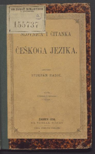 Slovnica i čitanka češkoga jezika / napisao Stjepan Radić.