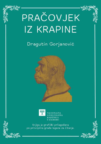 Pračovjek iz Krapine   / Dragutin Gorjanović.