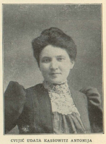 Antonija Kassowitz-Cvijić (17. 01. 1865.–18. 12. 1936.)
