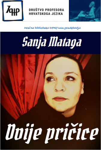 Dvije pričice /  Sanja Mataga, glavna urednica Sanja Miloloža.