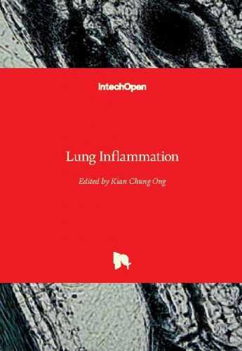 Lung inflammation / edited by Kian Chung Ong