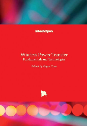 Wireless power transfer : fundamentals and technologies / edited by Eugen Coca