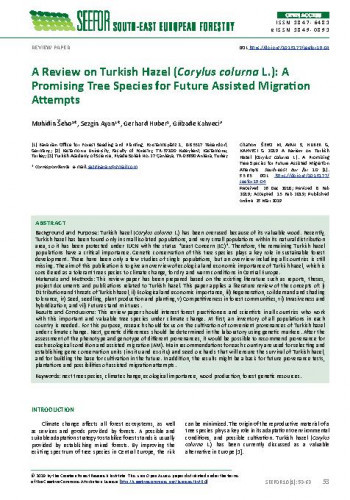 A review on Turkish hazel (Corylus colurna L.)   : a promising tree species for future assisted migration attempts  / Muhidin Šeho, Sezgin Ayan, Gerhard Huber, Gülzade Kahveci.