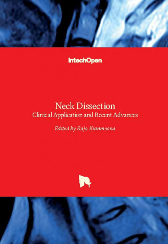 Neck dissection - clinical application and recent advances edited by Raja Kummoona