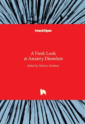 A fresh look at anxiety disorders / edited by Federico Durbano