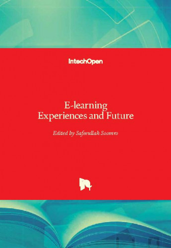 E-learning experiences and future / edited by Safeeullah Soomro