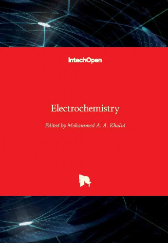 Electrochemistry / edited by Mohammed A. A. Khalid