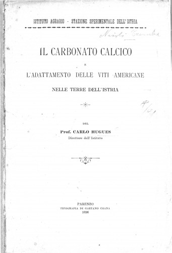 Il carbonato calcico : l'adattamento delle viti americane nelle terre dell'istria / del Carlo Hugues.