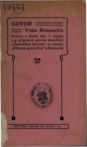 Govor Vinka Belamarića, izrečen u Zadru dne 7. srpnja t. g. prigodom glavne skupštine 